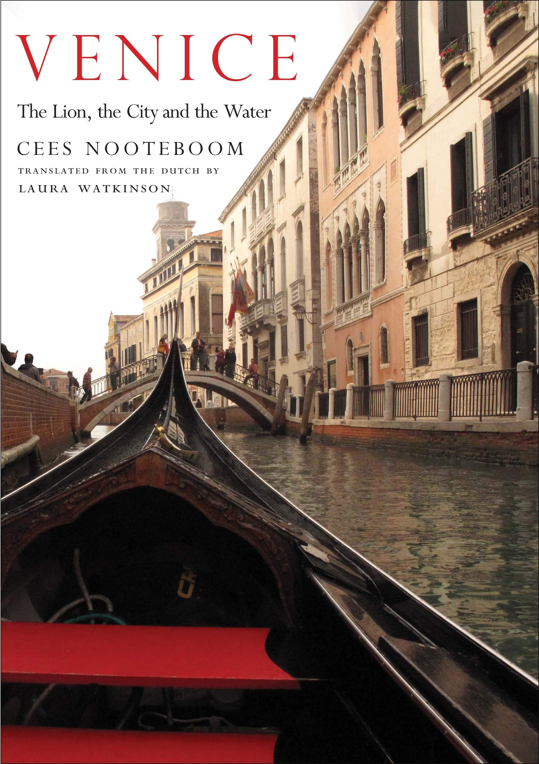Venice: The Lion, The City And The Water (The Margellos World Republic Of Letters)