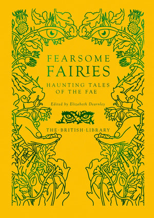 Fearsome Fairies: Haunting Tales of the Fae (British Library Hardback Classics),Used