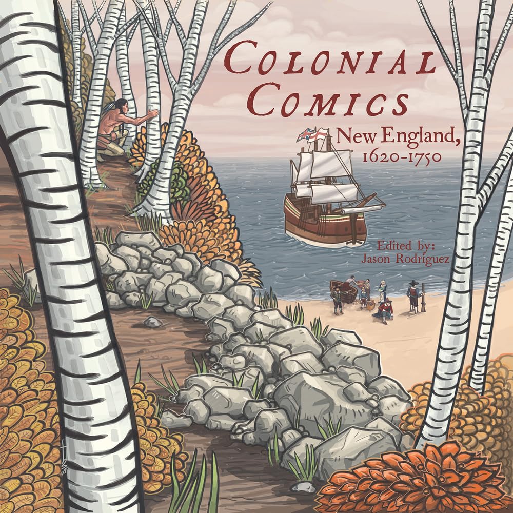 Colonial Comics: New England: 1620  1750,Used