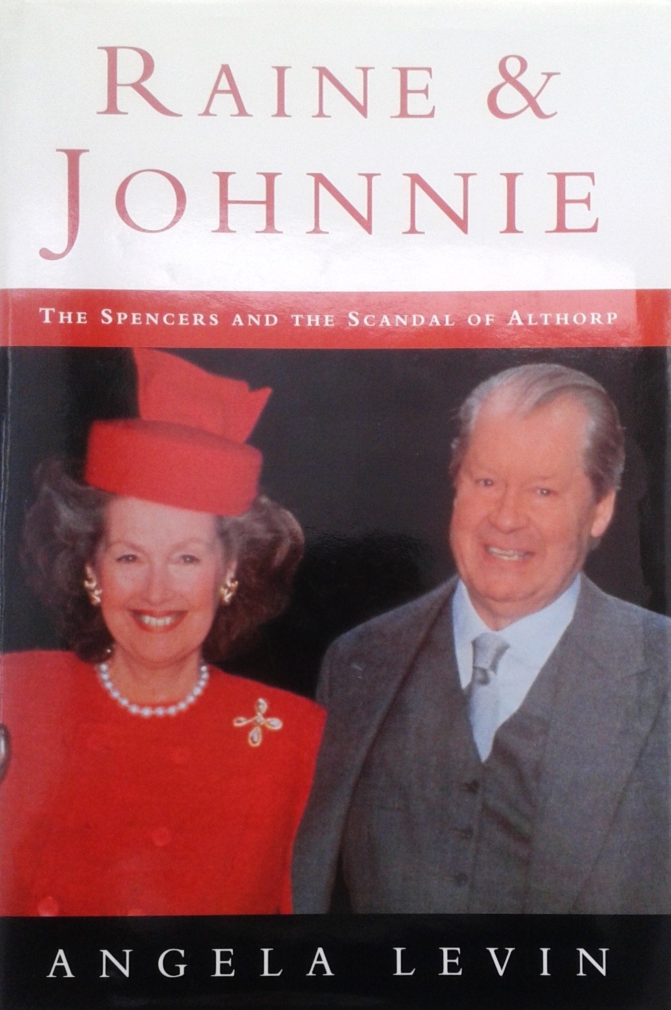 Raine and Johnnie: The Spencers and the scandal of Althorp,Used