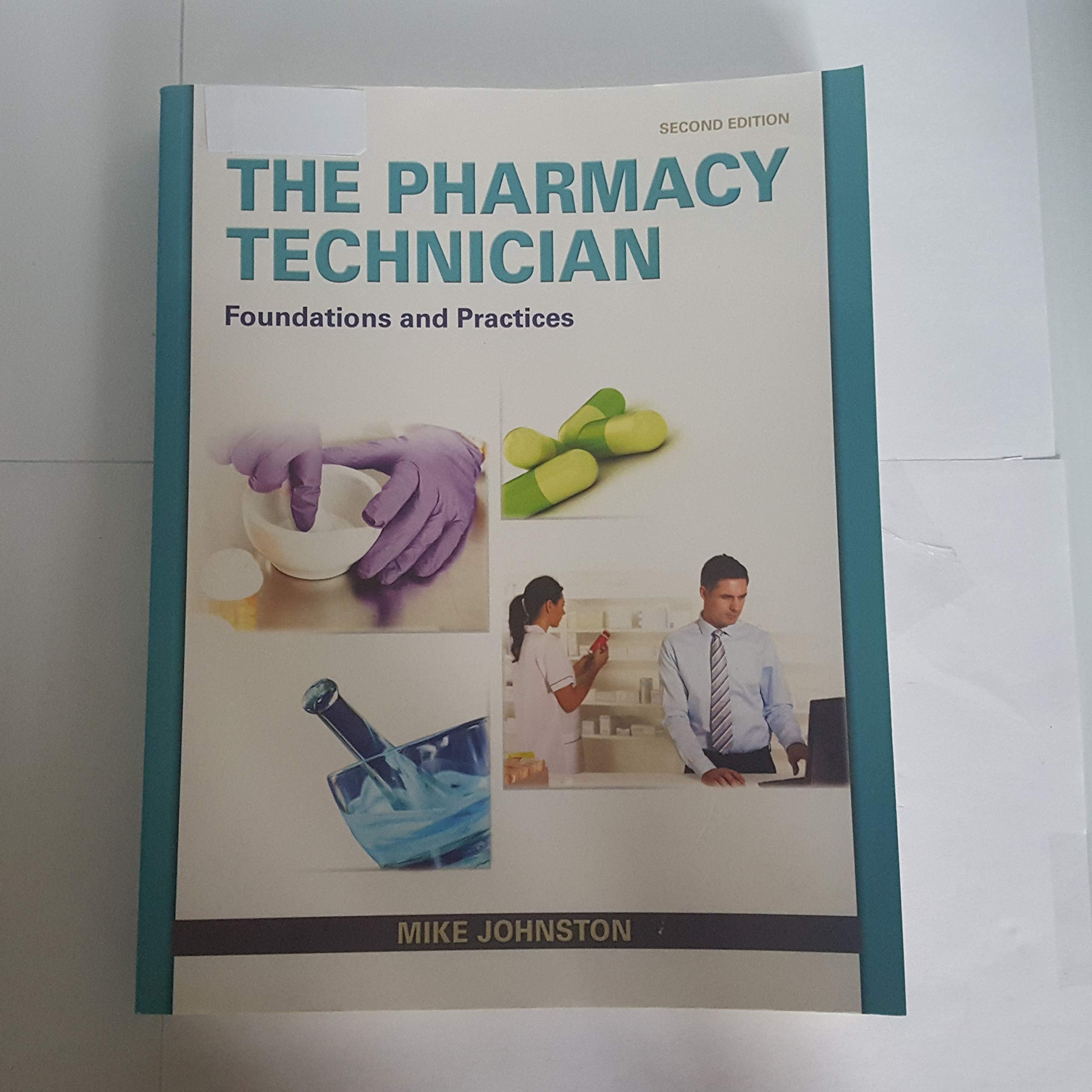 Pharmacy Technician, The: Foundations and Practice,Used