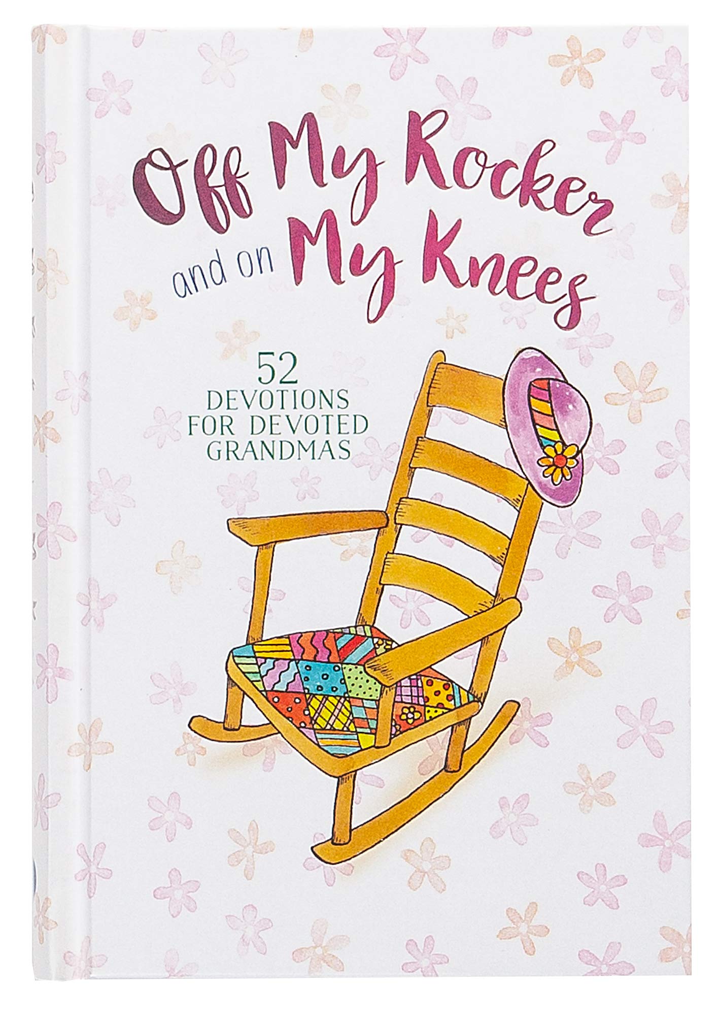 Off My Rocker and on My Knees: 52 Devotions for Devoted Grandmas,Used