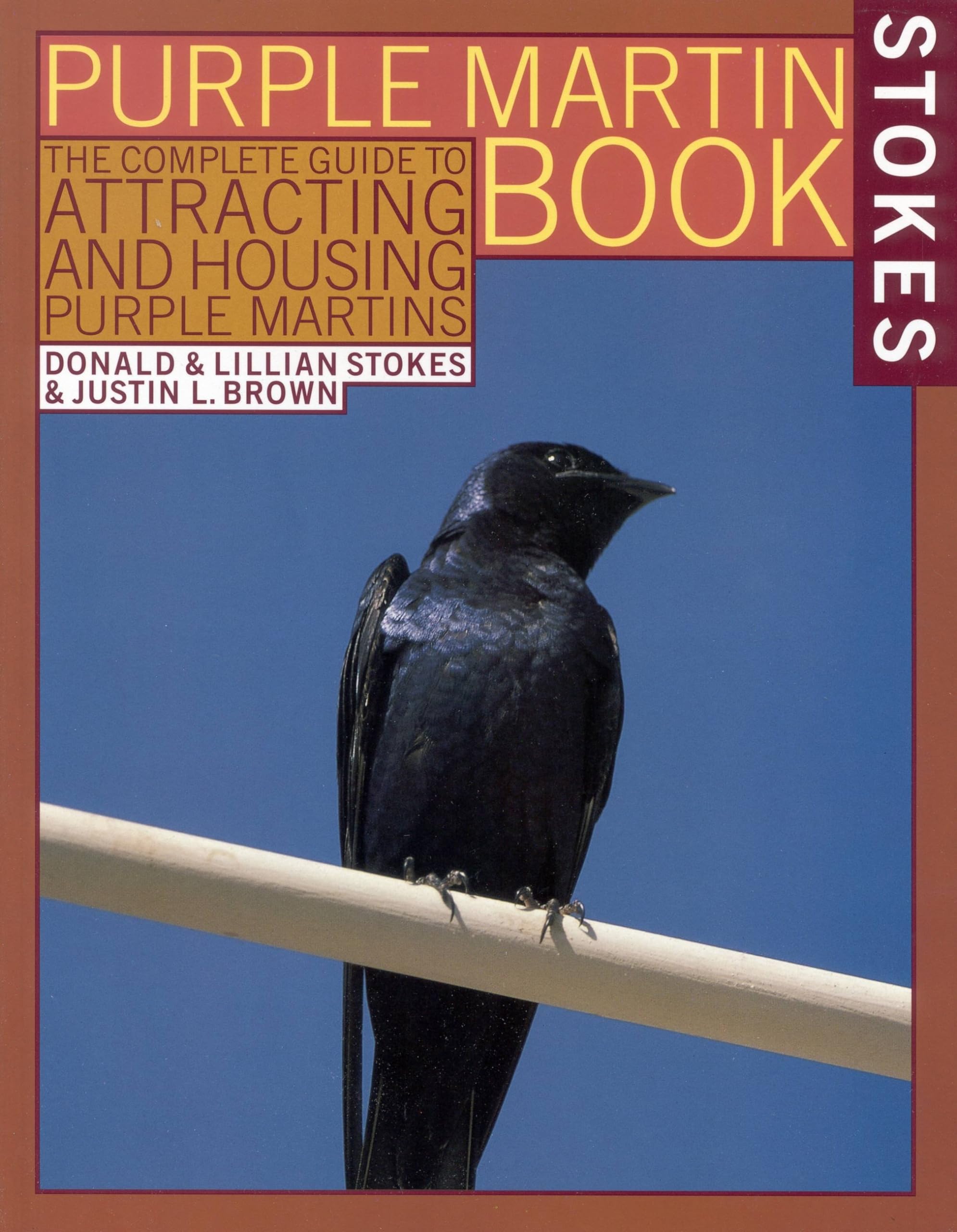 The Stokes Purple Martin Book: The Complete Guide to Attracting and Housing Purple Martins (Stokes Backyard Nature Books),Used