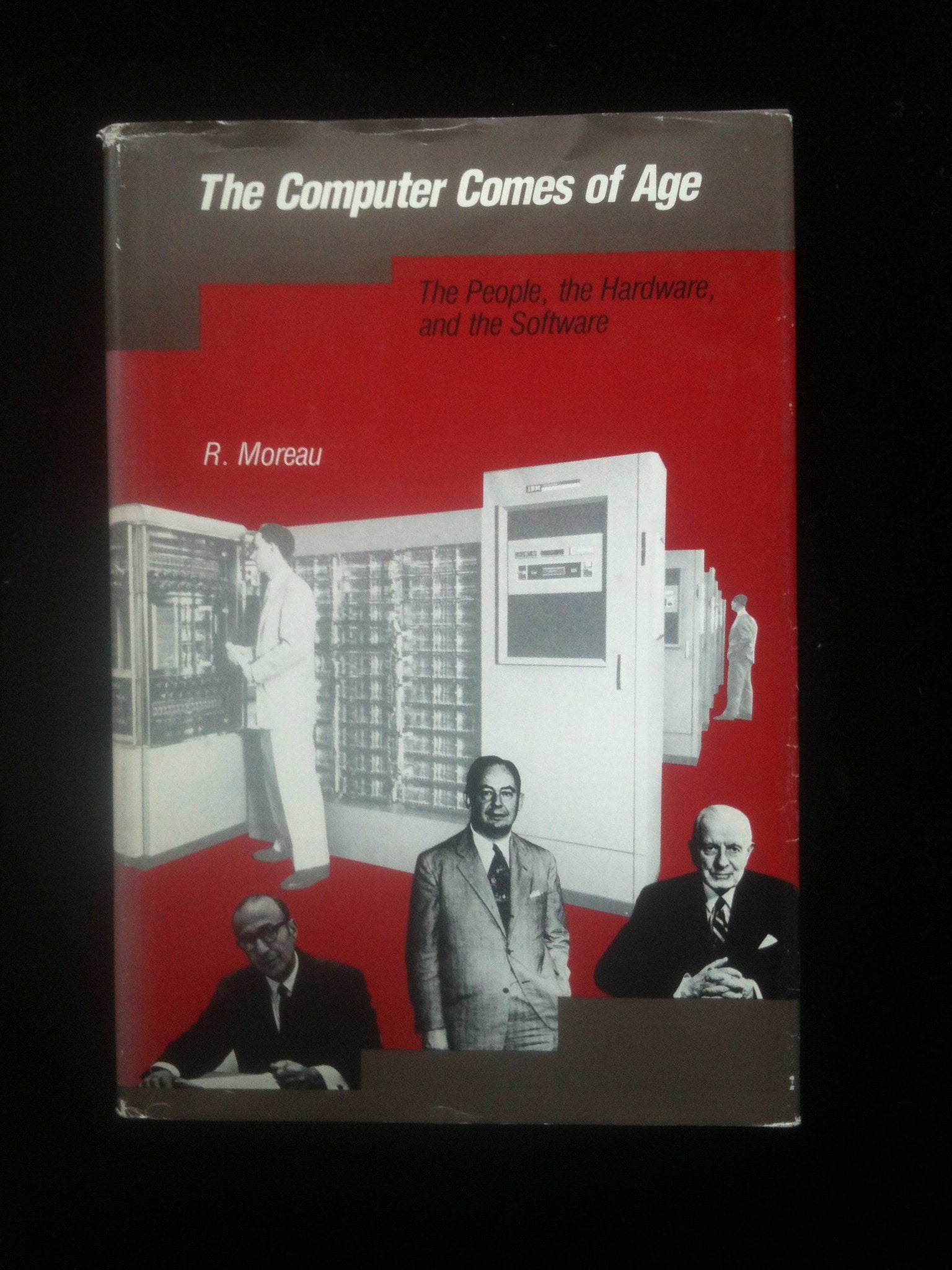 The computer comes of age: The people, the hardware, and the software (MIT Press series in the history of computing),Used