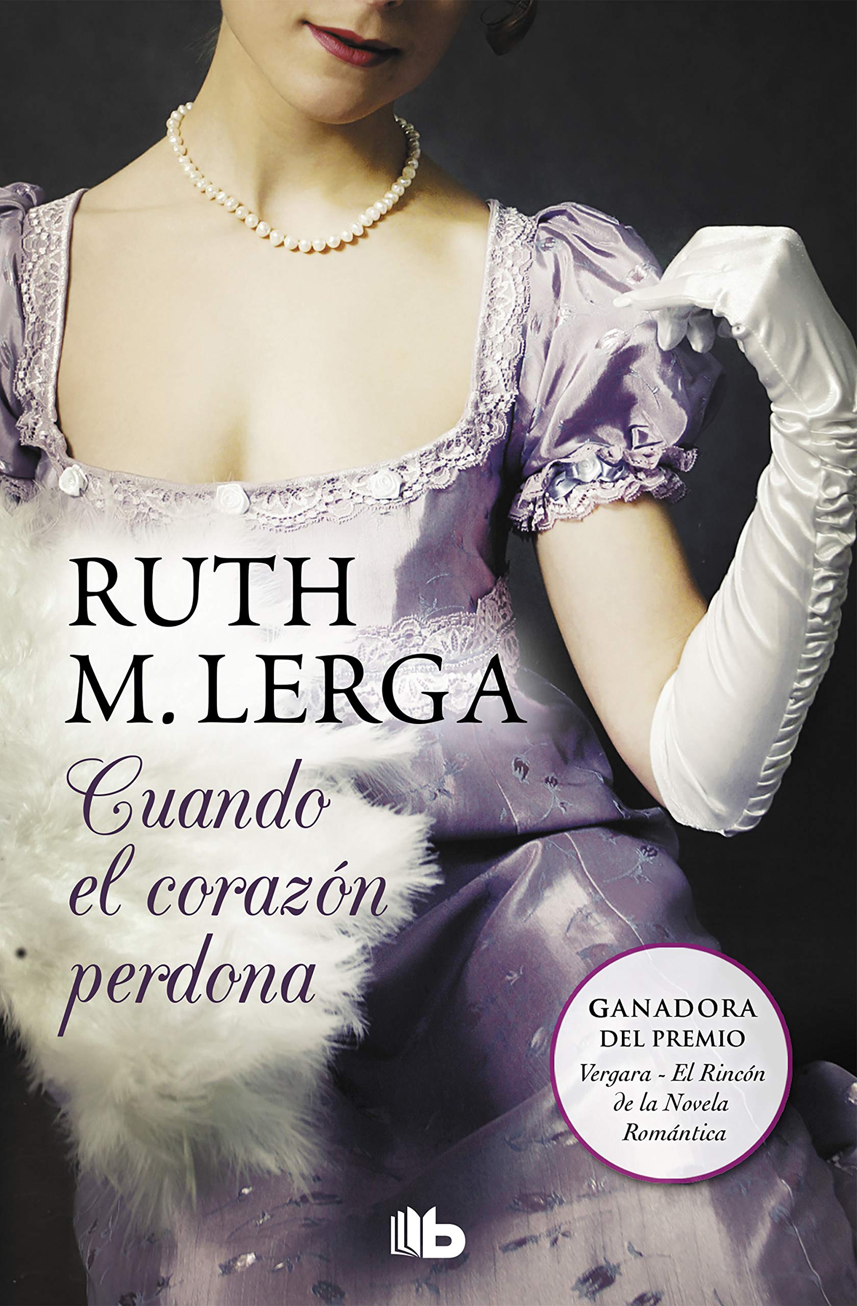 Cuando el corazn perdona (Serie Un baile en Almacks 3): Premio Vergara  El Rincn de la Novela Romntica (Spanish Edition),Used