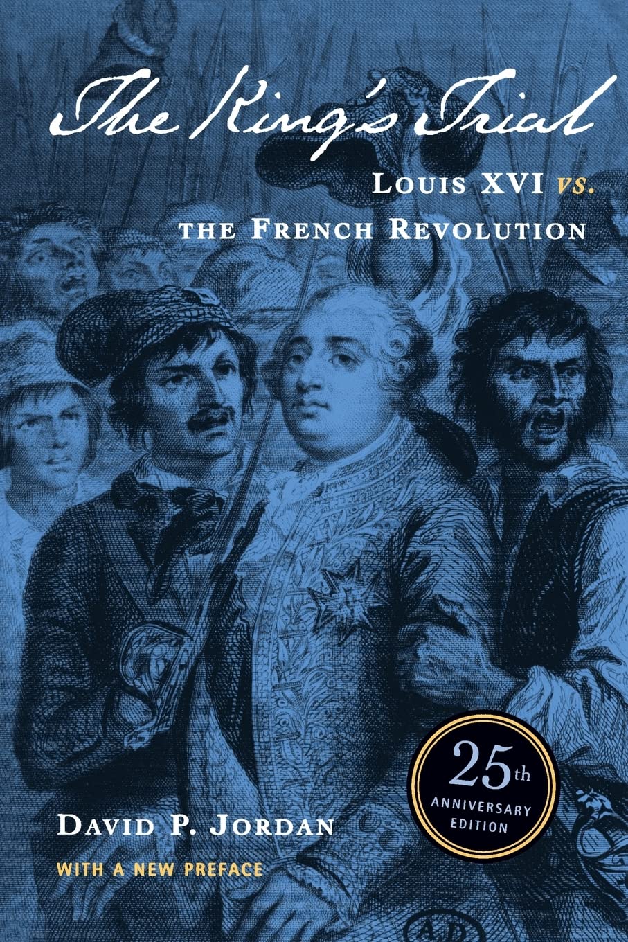 The King's Trial: Louis XVI vs. the French Revolution,Used