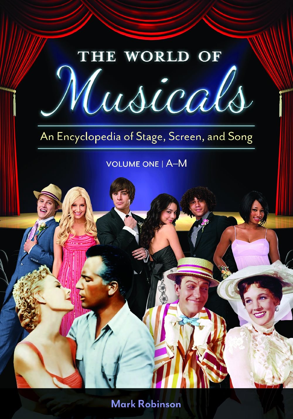 The World of Musicals [2 volumes]: An Encyclopedia of Stage, Screen, and Song [2 volumes],New