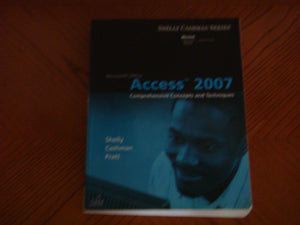 Microsoft Office Access 2007: Comprehensive Concepts and Techniques (Available Titles Skills Assessment Manager (SAM)  Office 2,Used