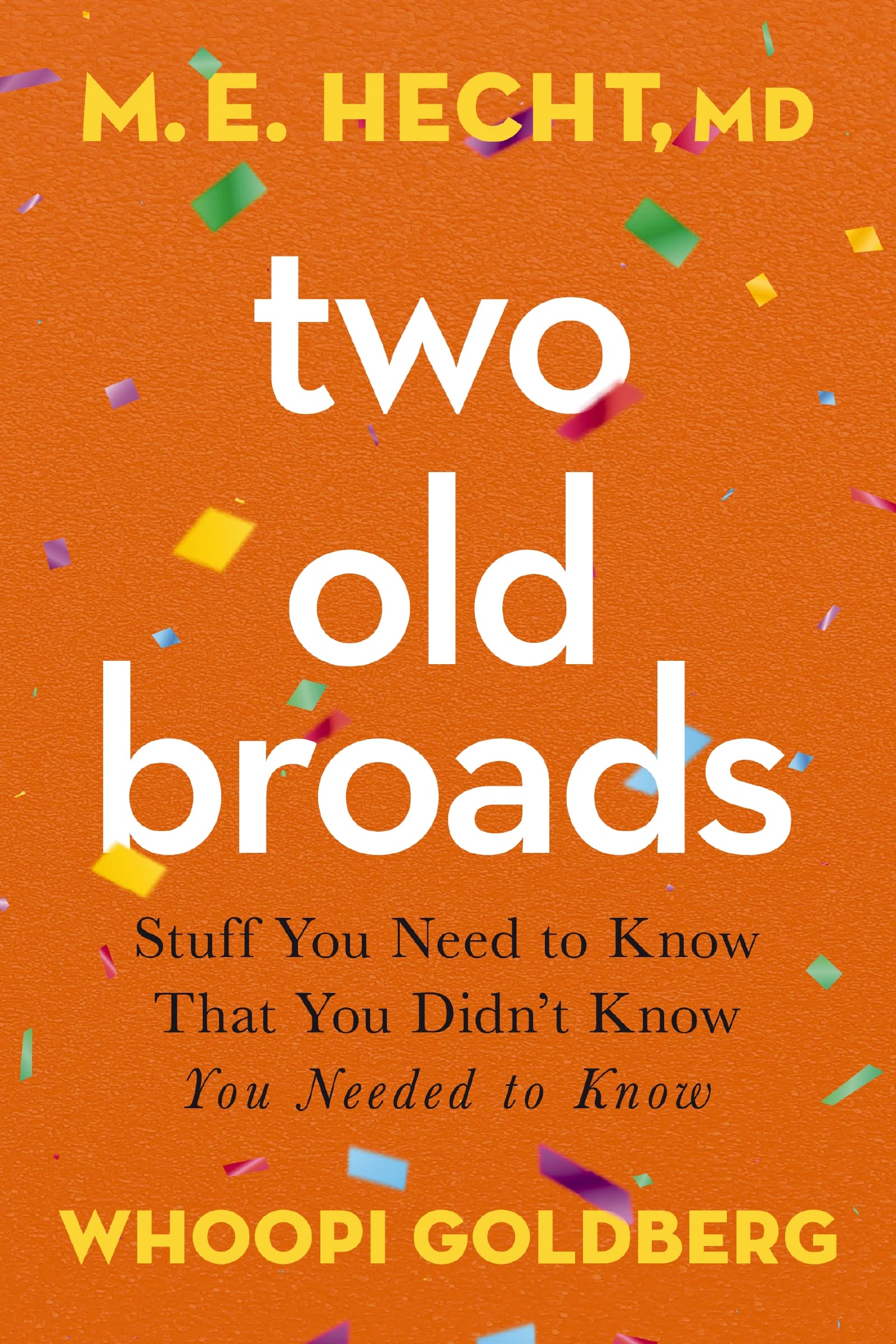 Two Old Broads: Stuff You Need To Know That You Didnt Know You Needed To Know,Used