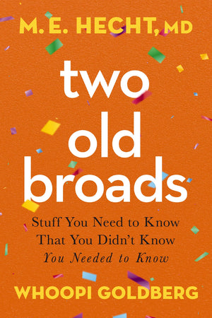 Two Old Broads: Stuff You Need To Know That You Didnt Know You Needed To Know,Used