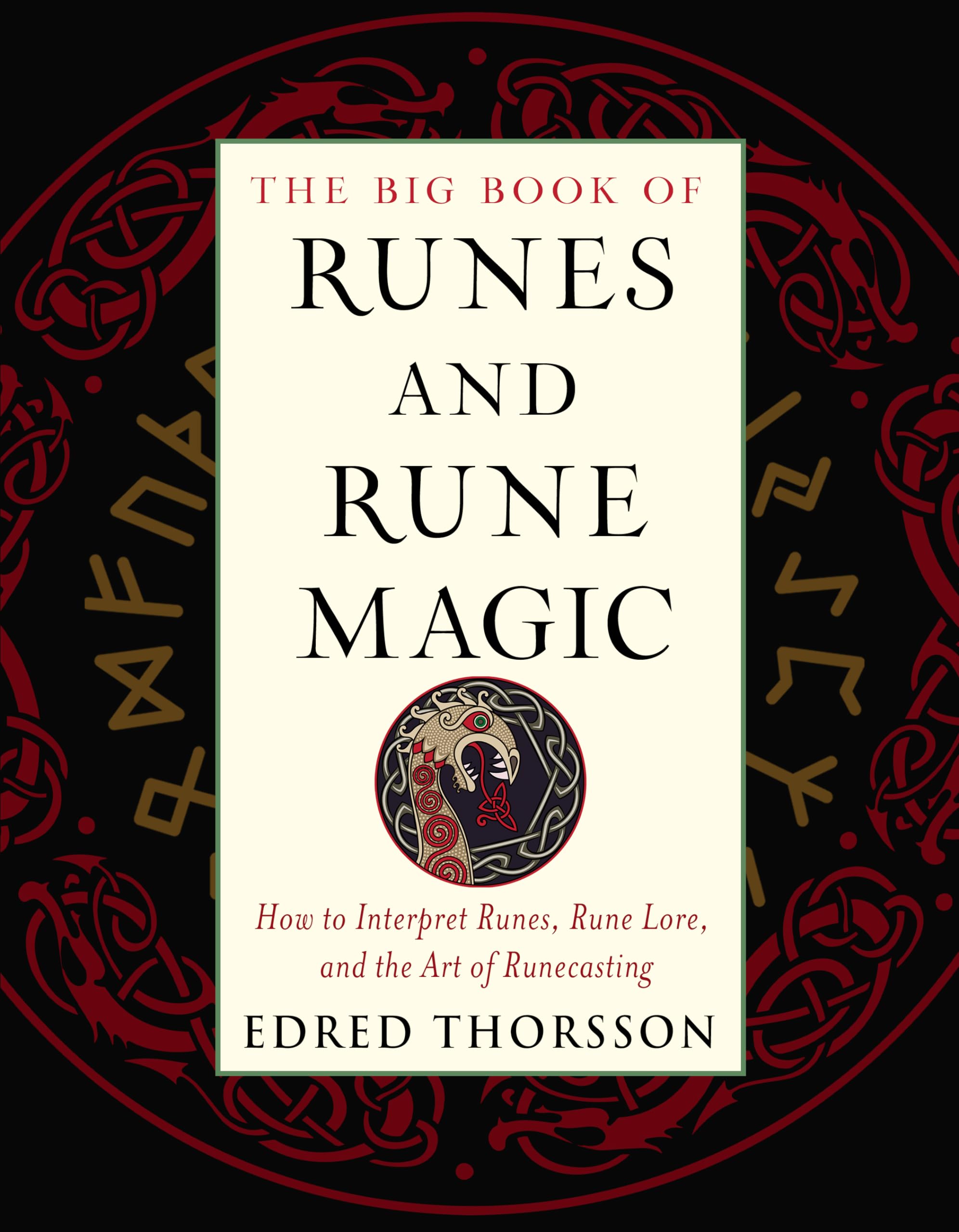 The Big Book of Runes and Rune Magic: How to Interpret Runes, Rune Lore, and the Art of Runecasting (Weiser Big Book Series),Used
