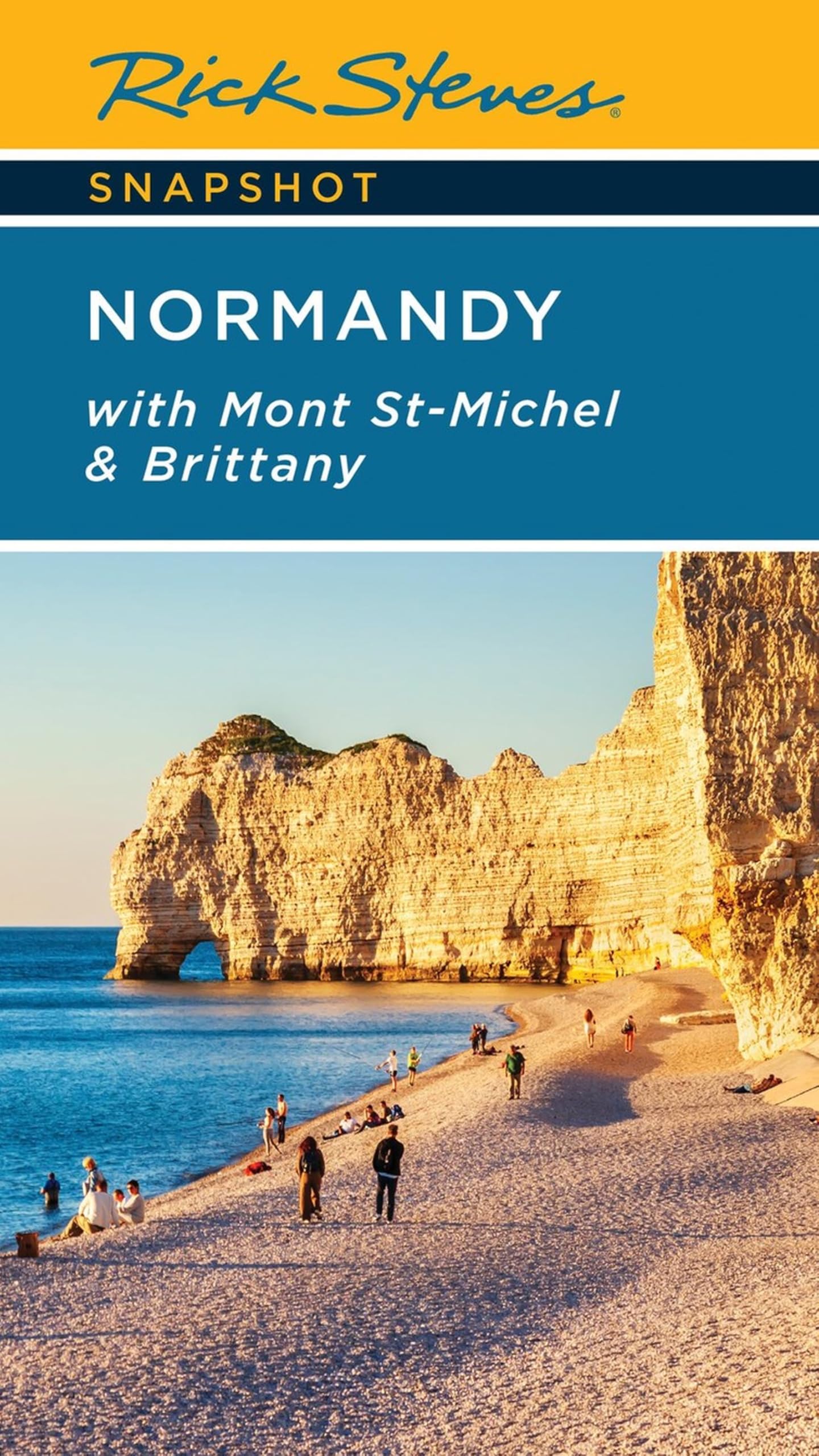 Rick Steves Snapshot Normandy: With Mont StMichel & Brittany