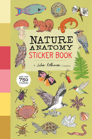 Nature Anatomy Sticker Book: A Julia Rothman Creation; More Than 750 Stickers,Used