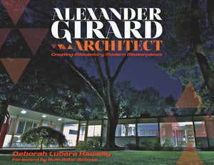 Alexander Girard, Architect: Creating Midcentury Modern Masterpieces (Painted Turtle Press),Used