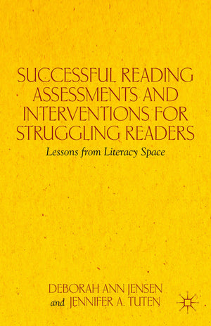 Successful Reading Assessments and Interventions for Struggling Readers: Lessons from Literacy Space,New