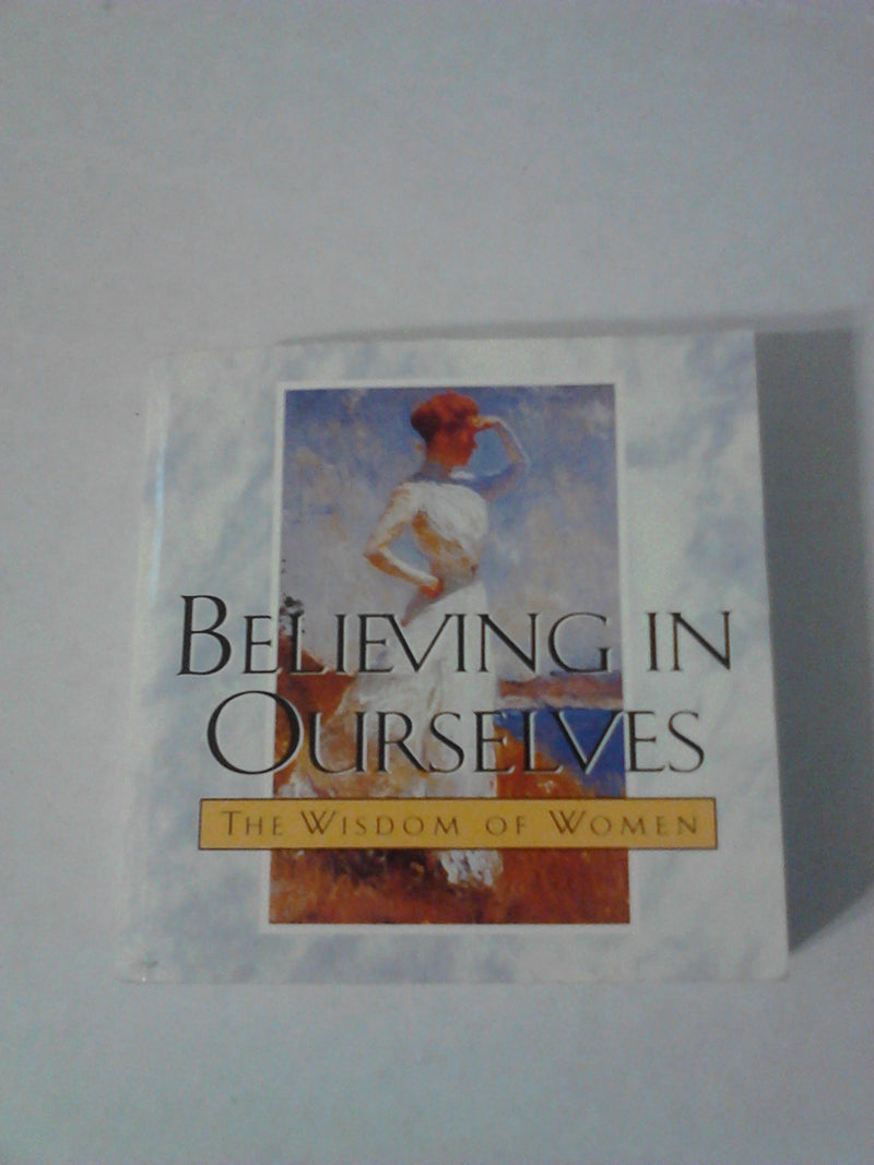 Believing in Ourselves: The Wisdom of Women (Ariel QuoteAPage Books),Used