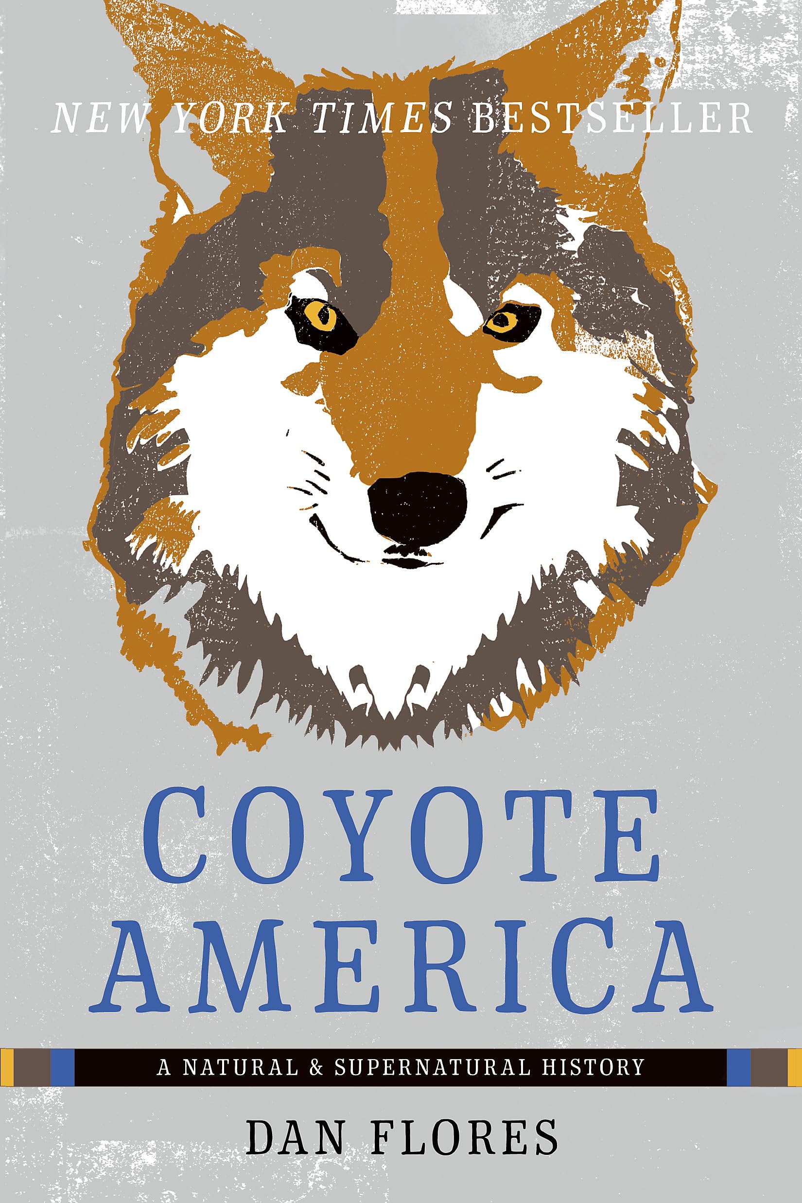 Coyote America: A Natural And Supernatural History,New