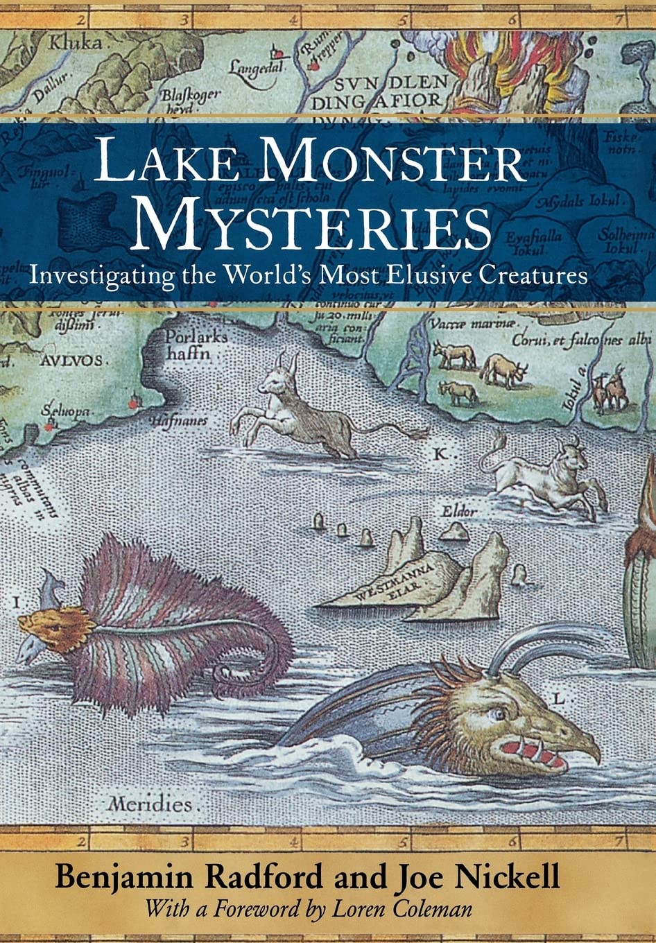 Lake Monster Mysteries: Investigating The World'S Most Elusive Creatures,Used