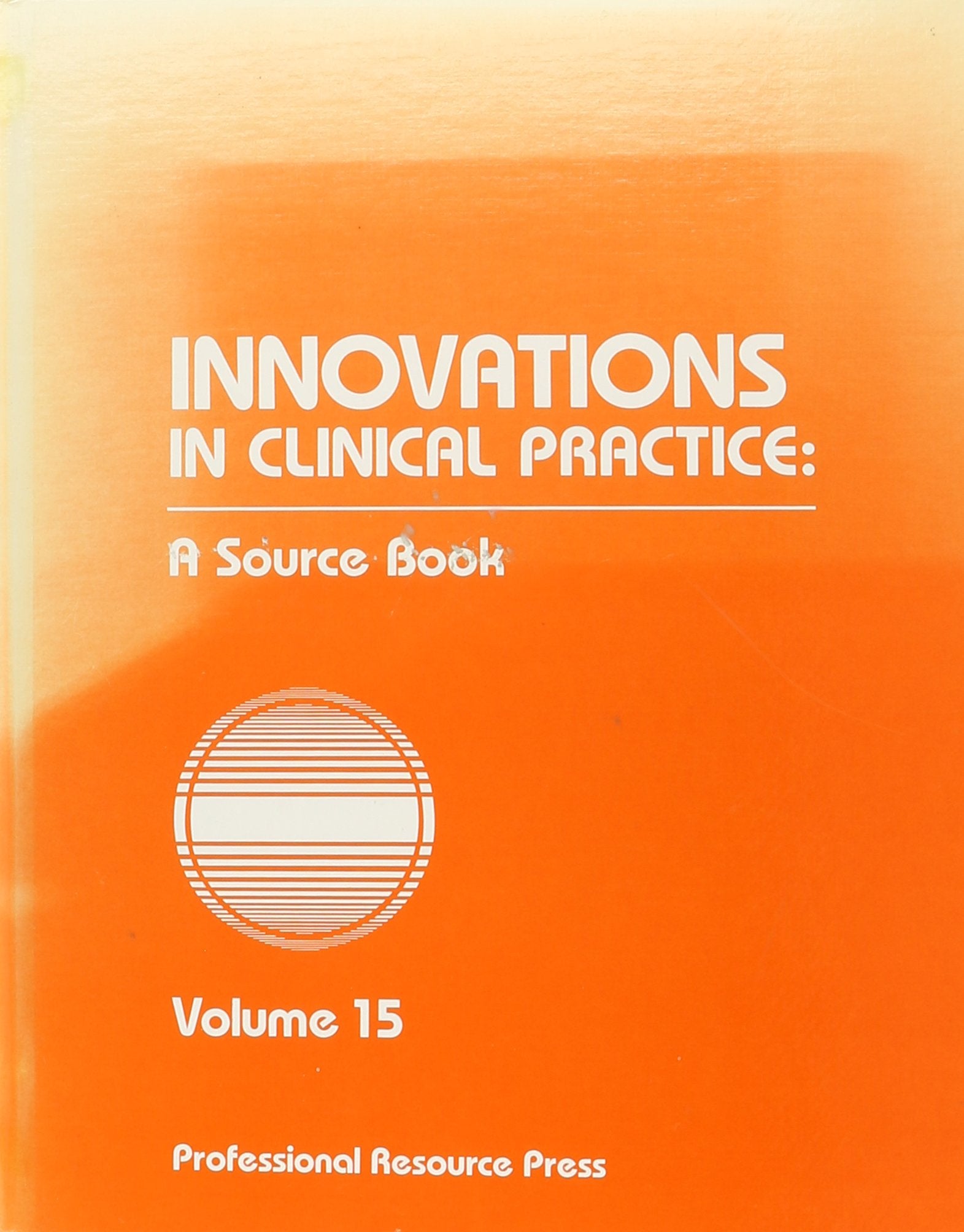 Innovations in Clinical Practice: A Source Book: 15,Used