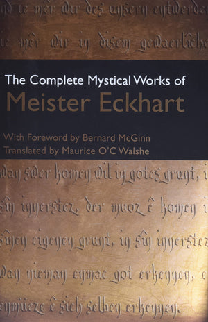 The Complete Mystical Works Of Meister Eckhart,New