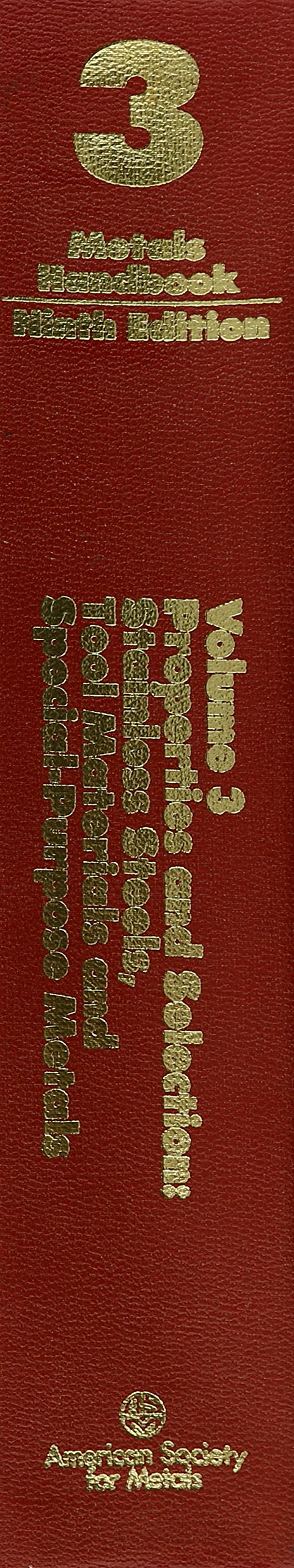 Metals Handbook, Properties And Selection: Stainless Steels, Tool Materials And Specialpurpose Metals, Vol. 3, 9Th Edition,Used
