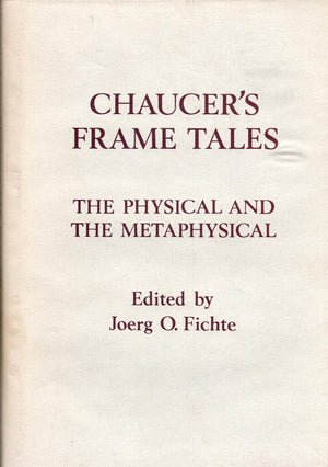 Chaucer's Frame Tales: The Physical and the Metaphysical (Tubinger Beitrage Zur Anglistik ; 9),Used