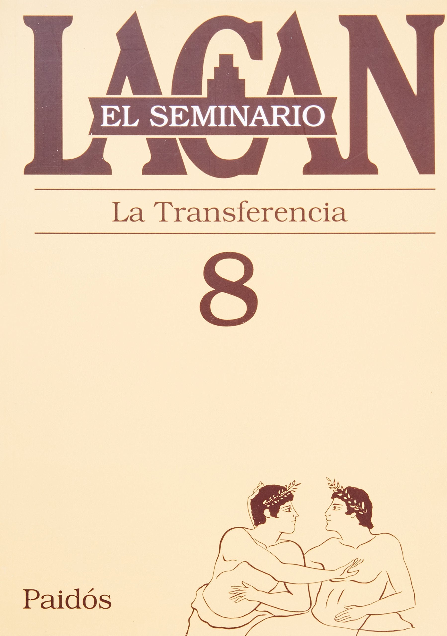 El seminario. Libro 8: La transferencia (El seminario de Jacques Lacan / The seminar of Jacques Lacan) (Spanish Edition),Used