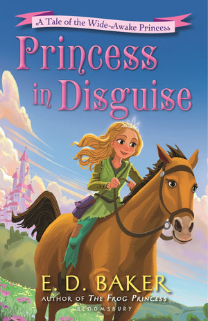 Princess in Disguise: A Tale of the WideAwake Princess,Used
