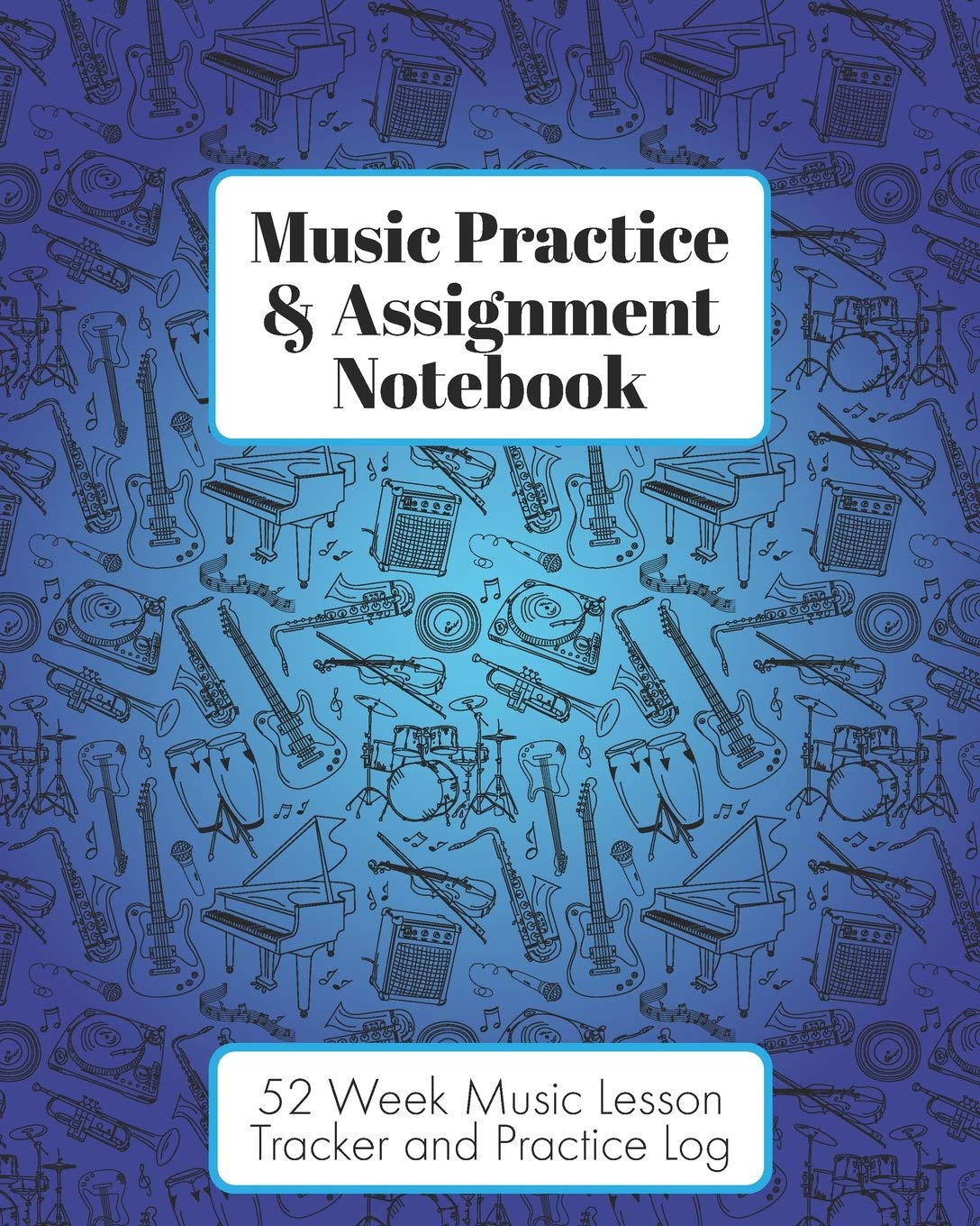 Music Practice & Assignment Notebook: 52 Weeks of Music Lesson Tracking Charts  Record Notes and Practice Log Book  Cool Blue In,Used