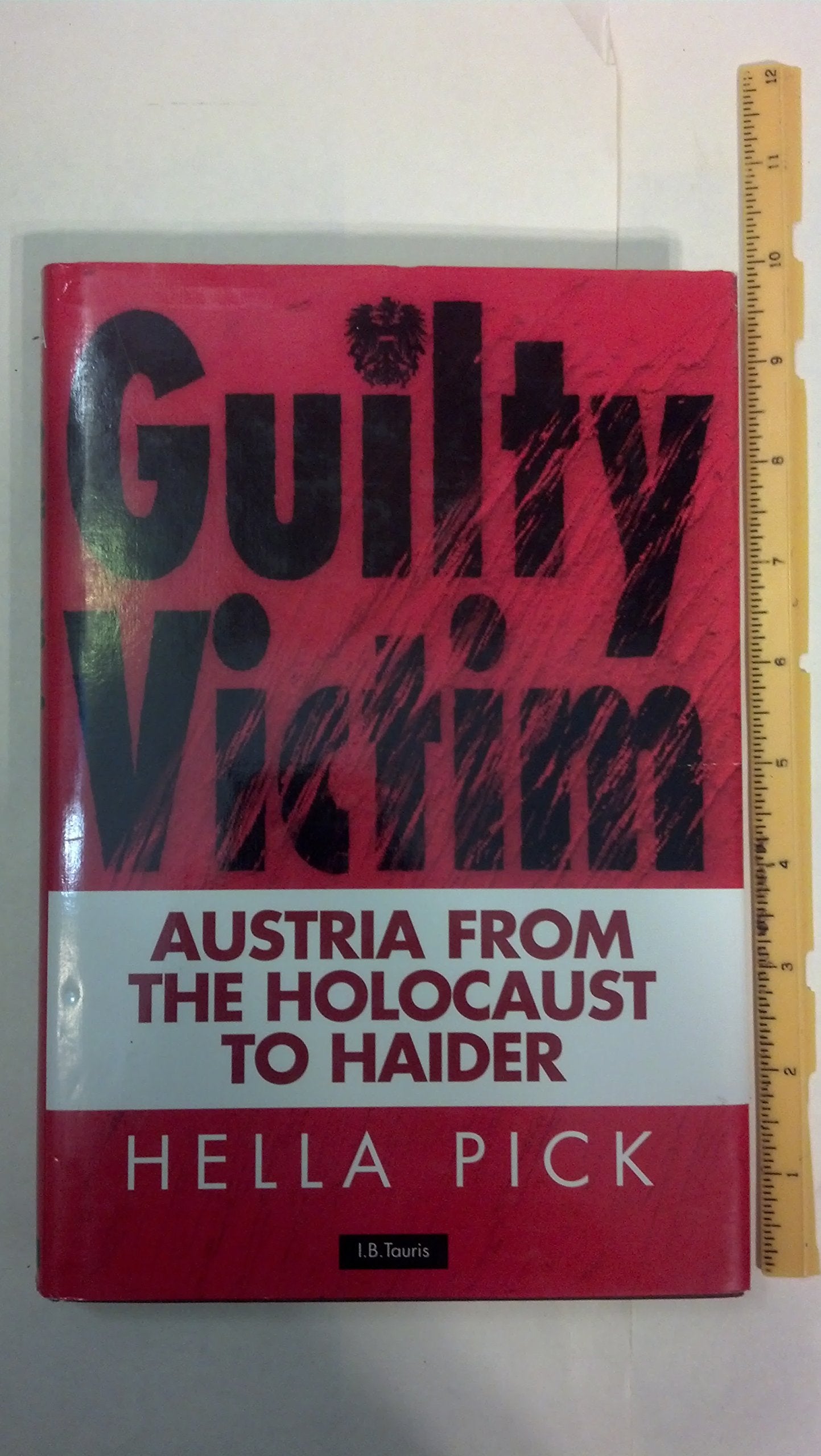 Guilty Victims: Austria from the Holocaust to Haider,Used