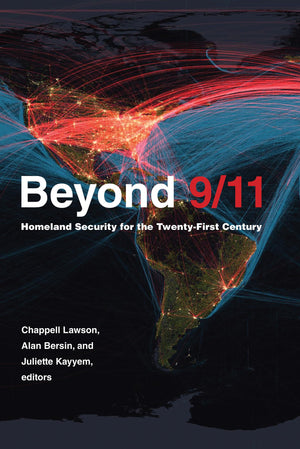 Beyond 9/11: Homeland Security for the TwentyFirst Century (Belfer Center Studies in International Security),New