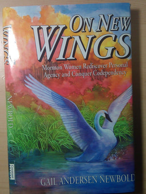 On new wings: Mormon women rediscover personal agency and conquer codependency,Used
