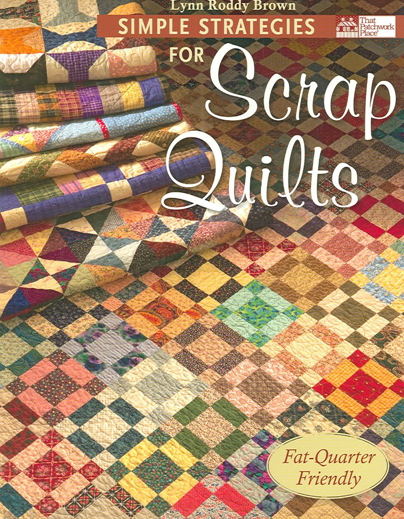 Simple Strategies for Scrap Quilts,New