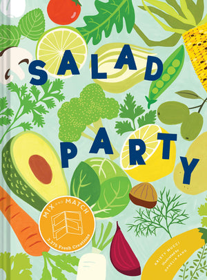 Salad Party: Mix And Match To Make 3,375 Fresh Creations (Salad Recipe Cookbook, Healthy Meal Prep Ideas)