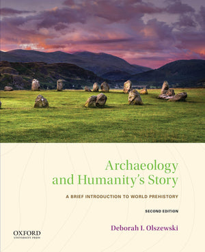 Archaeology and Humanity's Story: A Brief Introduction to World Prehistory,Used
