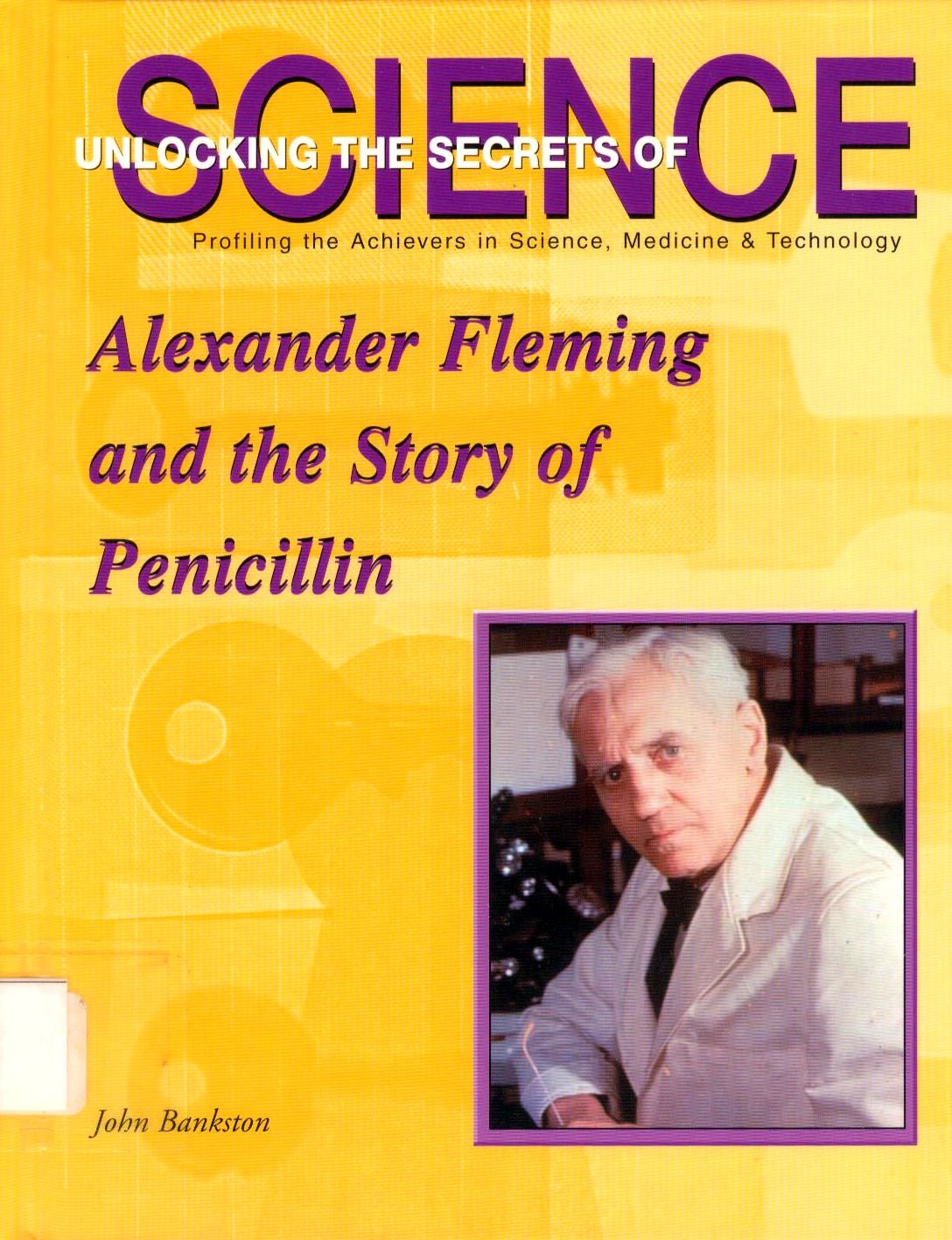 Alexander Fleming and the Story of Penicillin (Unlocking the Secrets of Science),Used