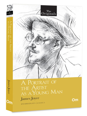 A Portrait Of The Artist - James Joyce Classic Novel | The Originals Unabridged Classic Book | 20Th Century Literature | Classic Fiction Timeless Novel |Timeless Tale For Readers