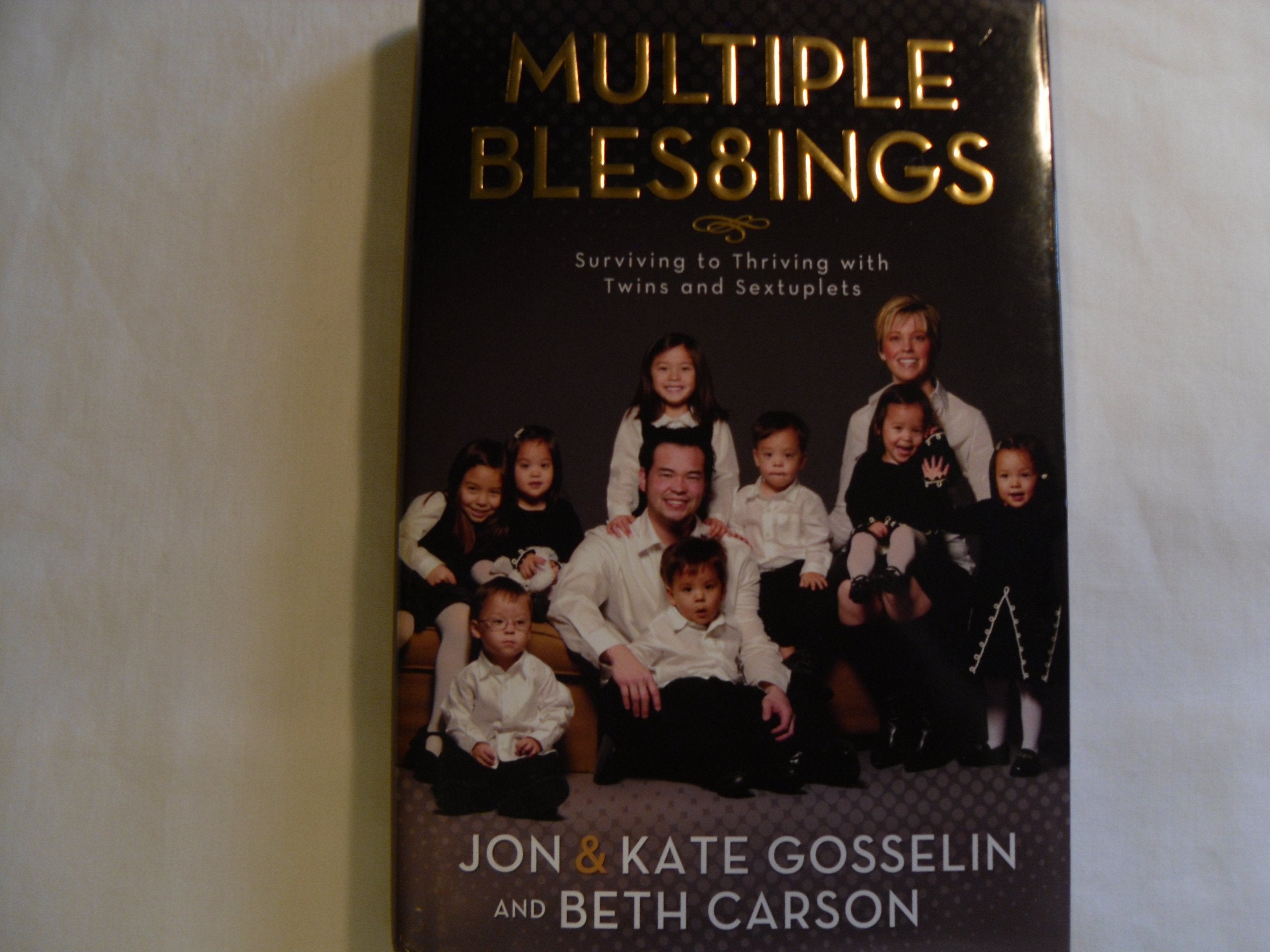 Multiple Bles8ings: Surviving to Thriving with Twins and Sextuplets,New