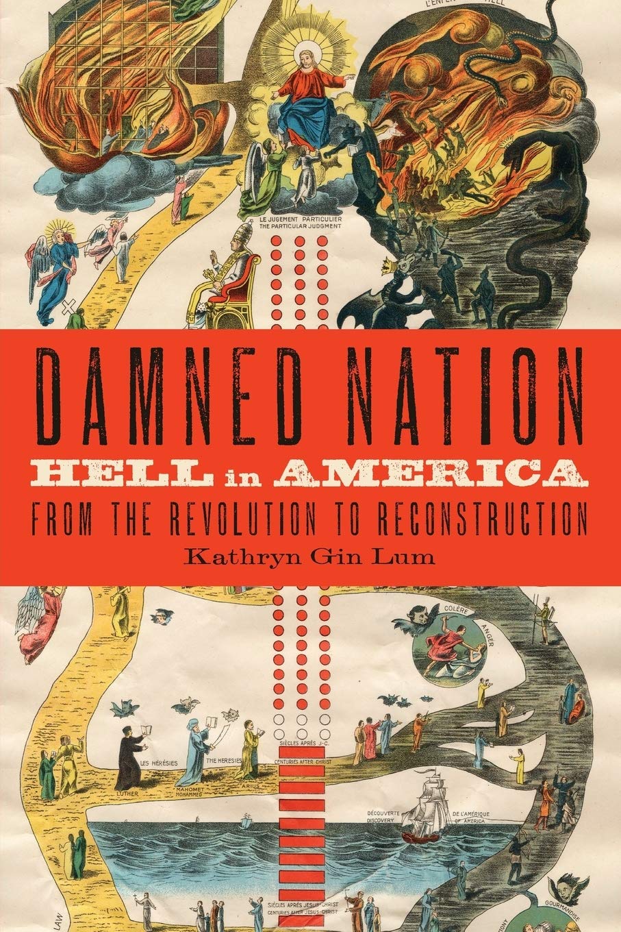 Damned Nation: Hell in America from the Revolution to Reconstruction,Used
