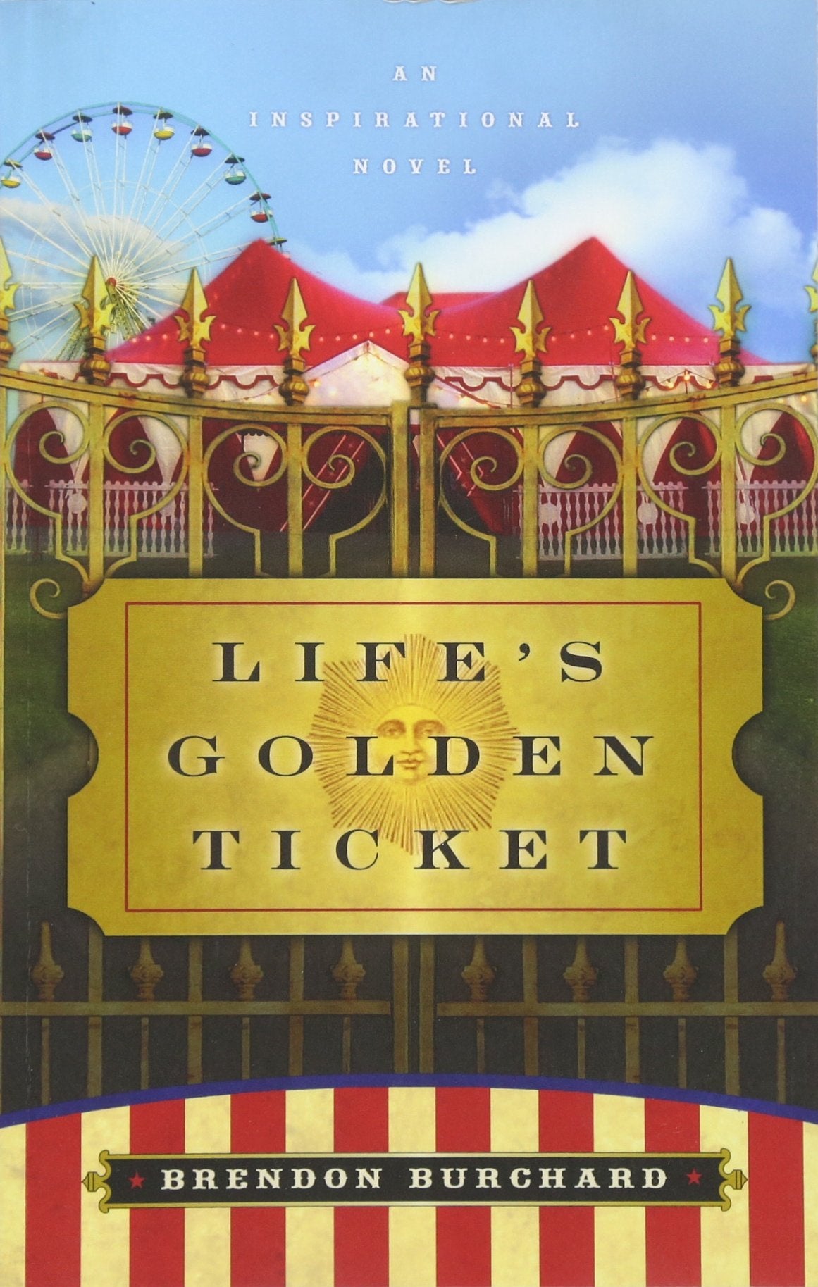 Life's Golden Ticket: An Inspriational Novel,Used