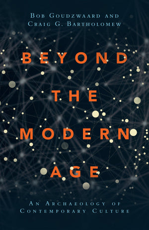 Beyond The Modern Age: An Archaeology Of Contemporary Culture
