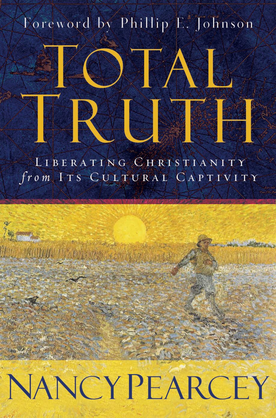 Total Truth: Liberating Christianity from Its Cultural Captivity,Used