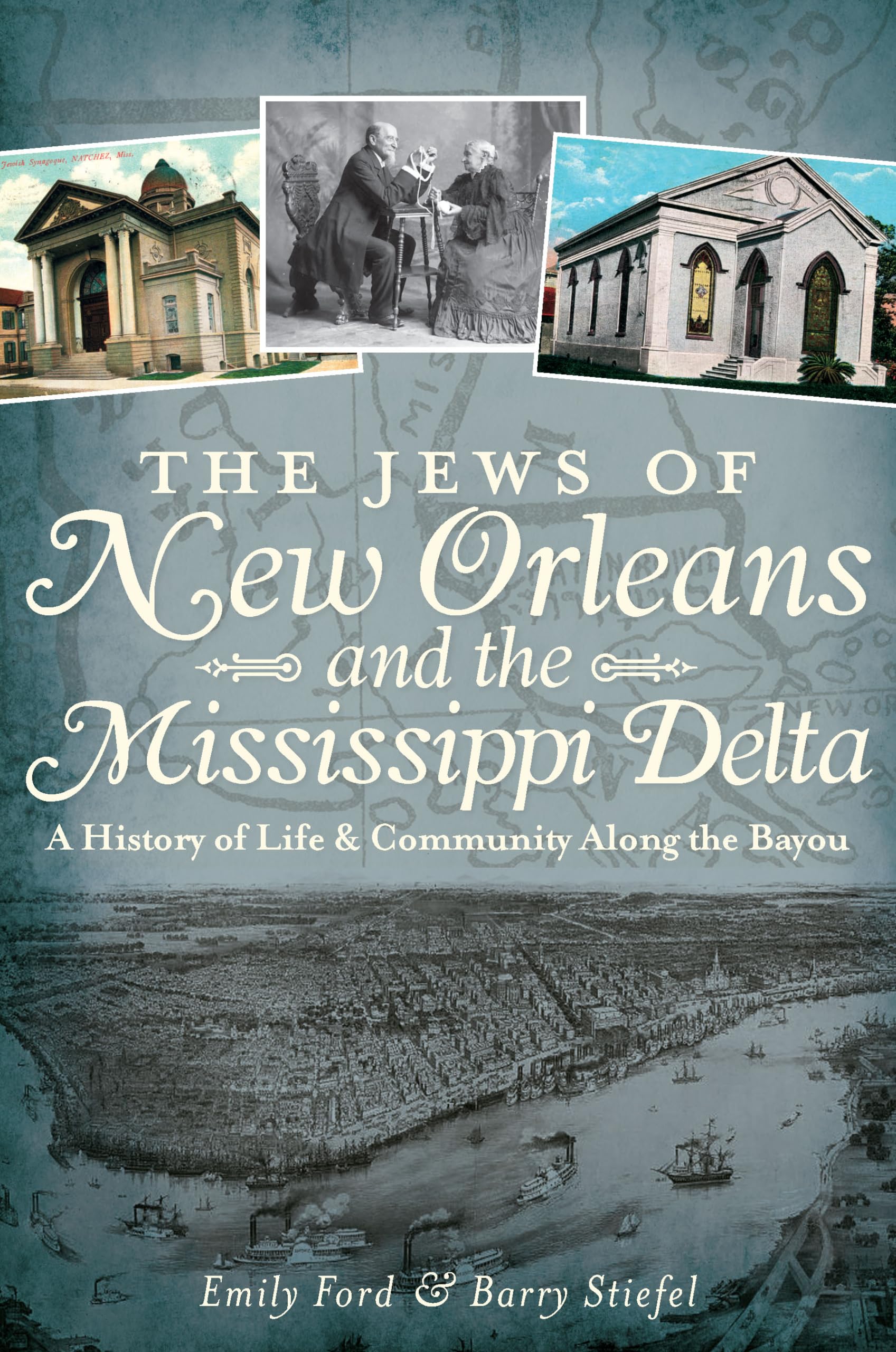 The Jews of New Orleans and the Mississippi Delta: A History of Life and Community Along the Bayou,Used