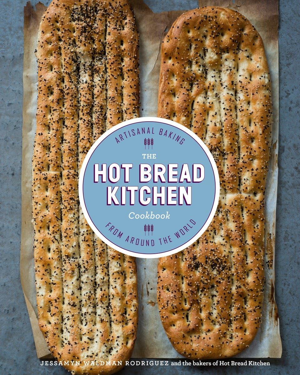 The Hot Bread Kitchen Cookbook: Artisanal Baking From Around The World