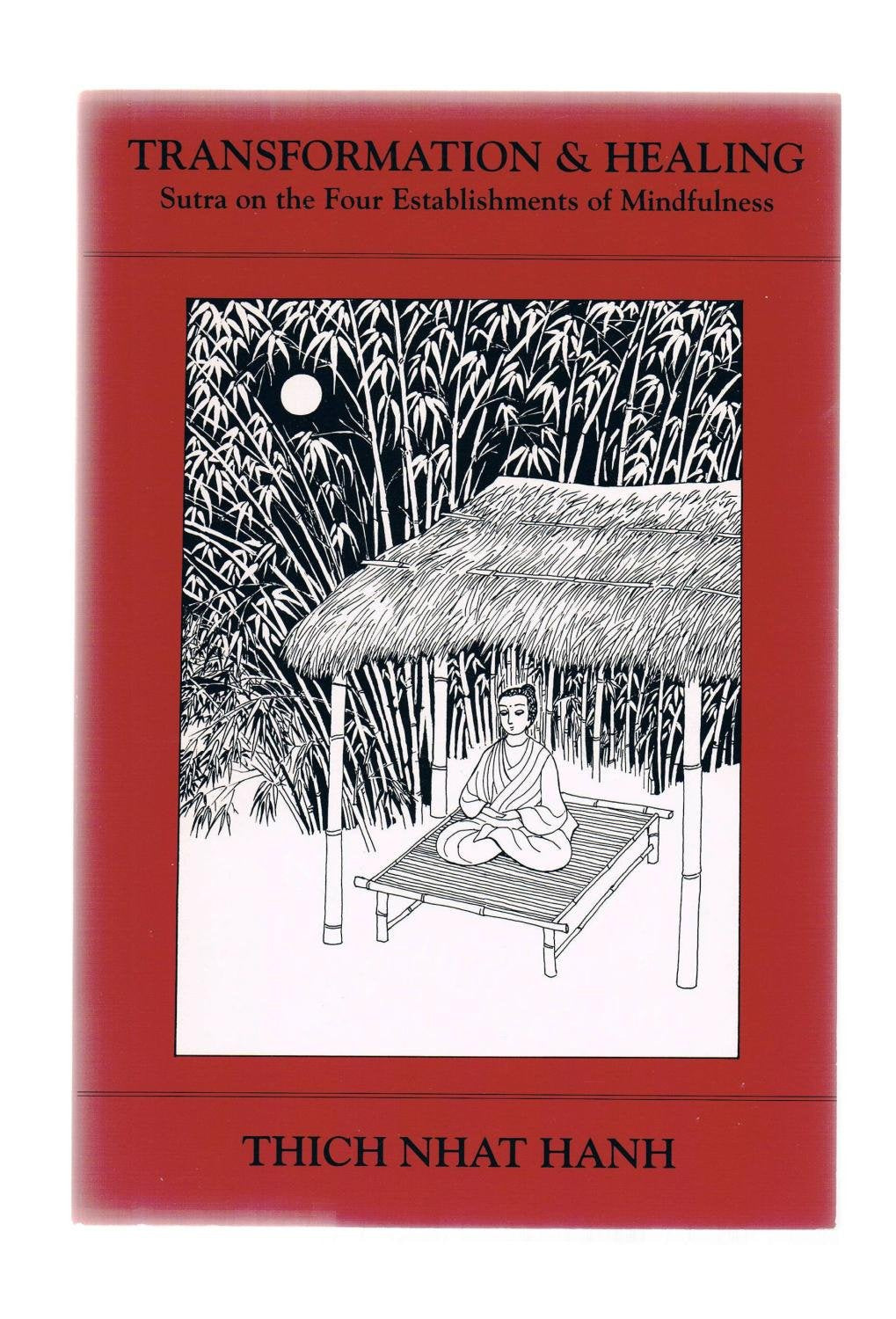 Transformation and Healing: Sutra on the Four Establishments of Mindfulness,Used