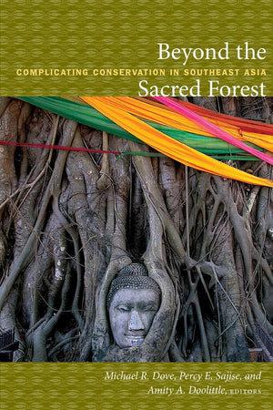 Beyond The Sacred Forest: Complicating Conservation In Southeast Asia (New Ecologies For The Twentyfirst Century),Used