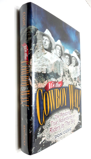 It's the Cowboy Way: The Amazing True Adventures of Riders in the Sky,Used