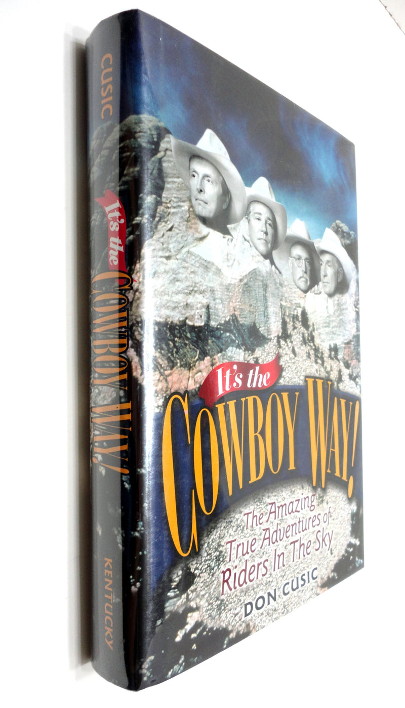 It's the Cowboy Way: The Amazing True Adventures of Riders in the Sky,Used