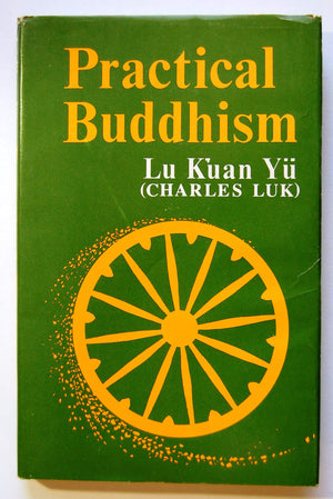 Practical Buddhism: The Application Of Ch'An Teaching To Daily Life,Used