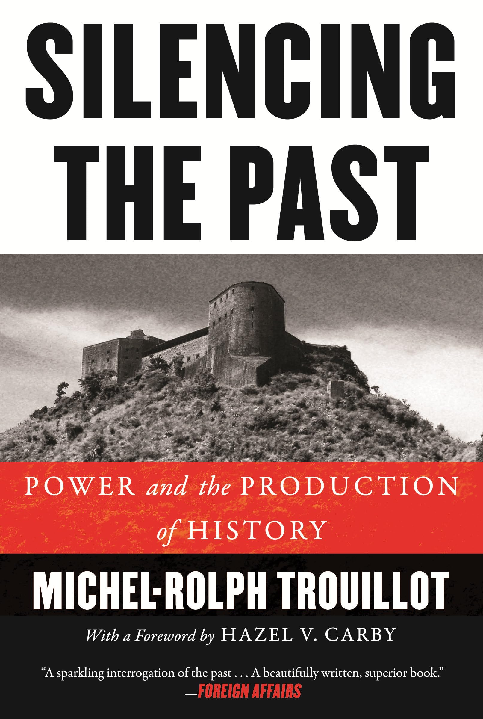 Silencing the Past: Power and the Production of History, 20th Anniversary Edition,New